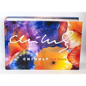 Chihuly: 365 Days by Dale Chihuly